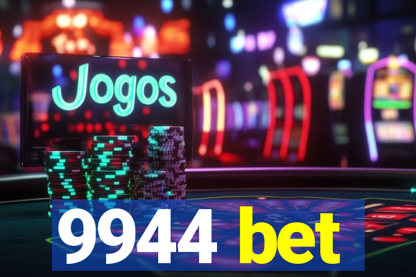 9944 bet